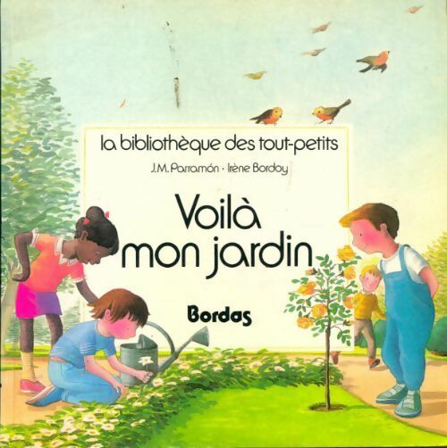 Voila mon jardin - José-Maria Parramon - Livre