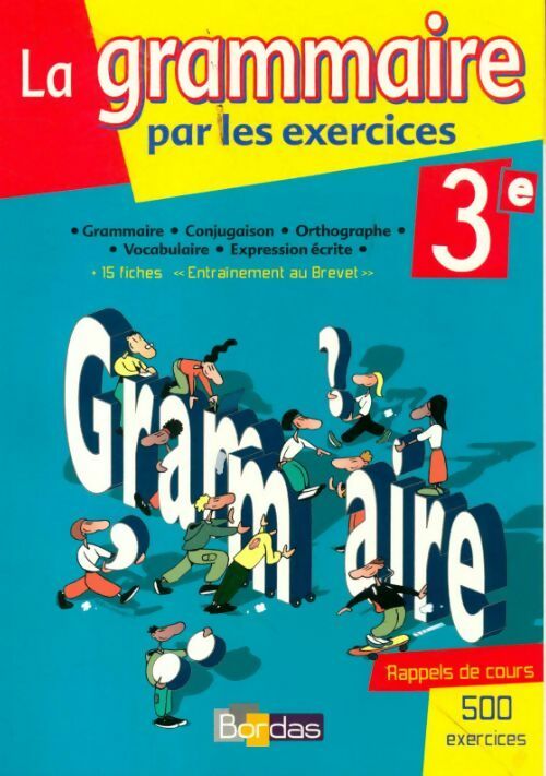 La grammaire par les exercices 3e - Collectif - Livre