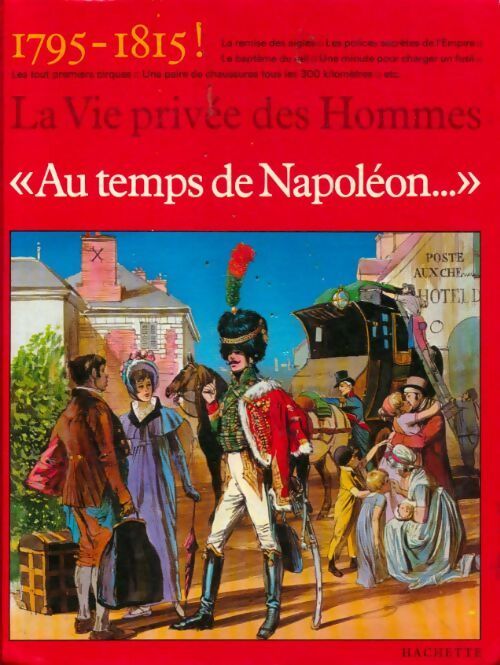 Au temps de napoléon : 1795-1819 - Pierre Miquel - Livre