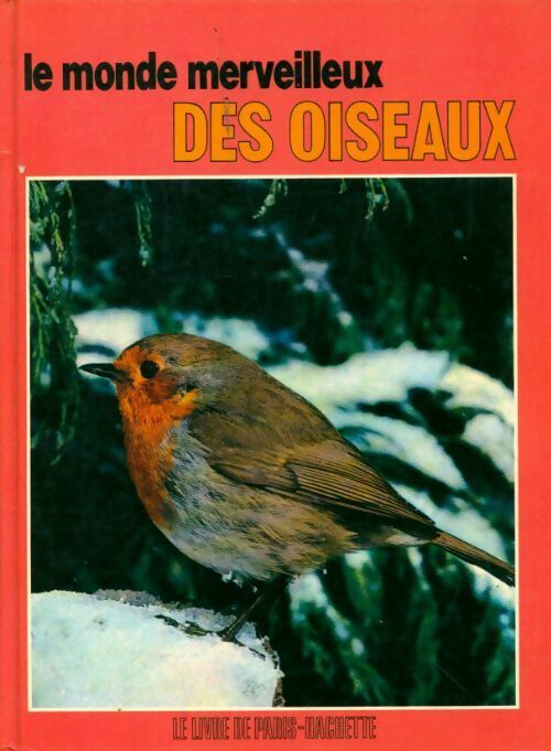 Le monde merveilleux des oiseaux - H. Rensenbrink - Livre