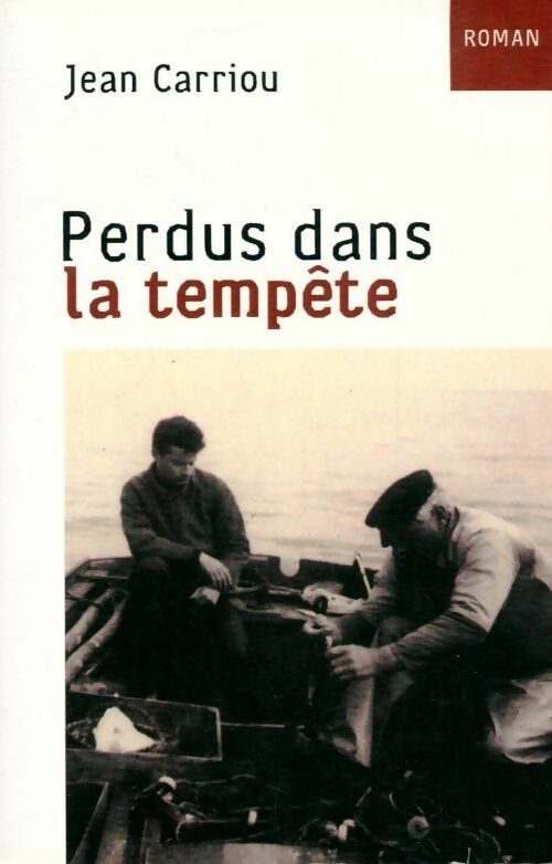 Perdus dans la tempête - Carriou Jean - Livre