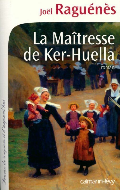 La maîtresse de Ker-Huella - Joël Raguénès - Livre