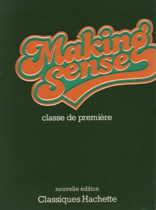 Making sense 1ère - Jean-Claude Capèle - Livre