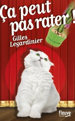Ça peut pas rater ! (extraits) - Gilles Legardinier - Livre
