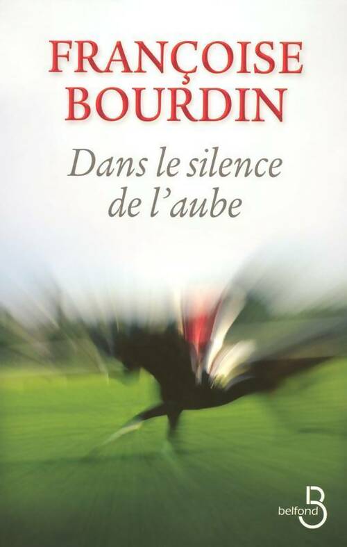 Dans le silence de l'aube - Françoise Bourdin - Livre