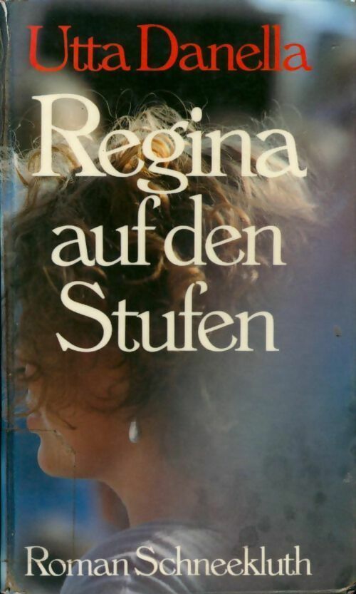 Regina auf den stufen - Utta Danella - Livre