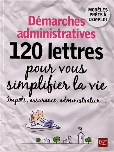 Démarches administratives. 120 lettres pour se simplifier la vie - Agnès Chambraud - Livre