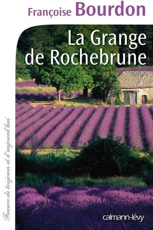 La grange de Rochebrune - Françoise Bourdon - Livre