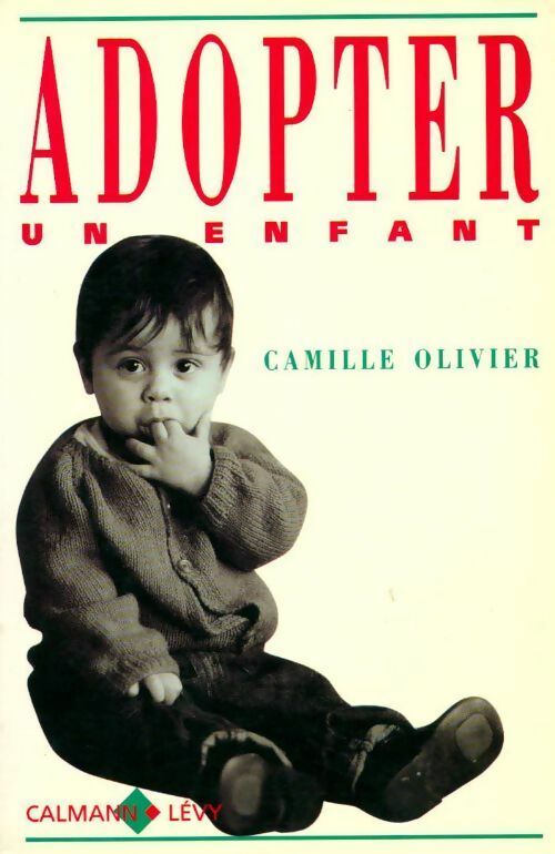Adopter un enfant - Camille Olivier - Livre