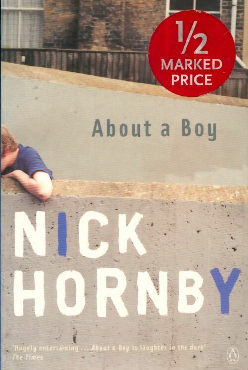 About a boy - Nick Hornby - Livre