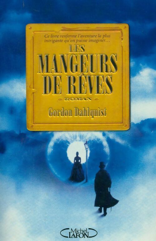 Les mangeurs de rêves - Gordon Dahlquist - Livre