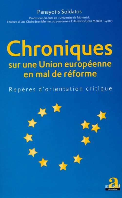 Chroniques sur une union européenne en mal de réforme - Panayotis Soldatos - Livre