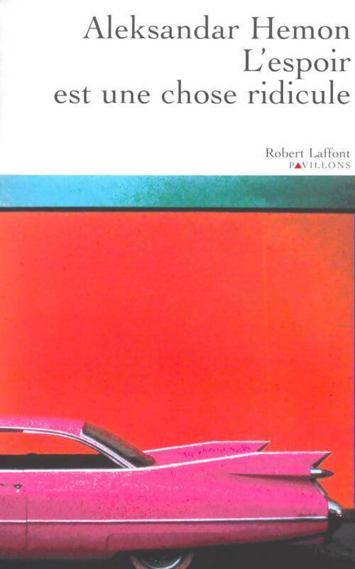 L'espoir est une chose ridicule - Aleksandar Hemon - Livre