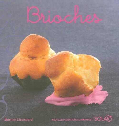 Brioches - Martine Lizambard - Livre