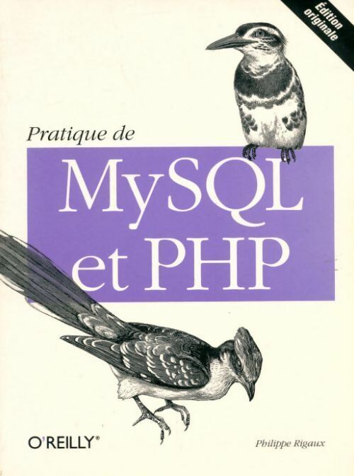 Pratique de MySQL et PHP - Philippe Rigaux - Livre