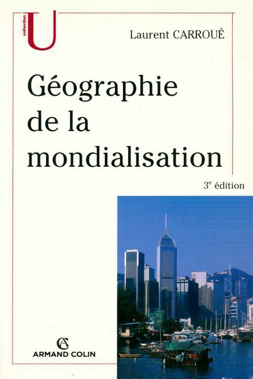 Géographie de la mondialisation - Laurent Carroué - Livre