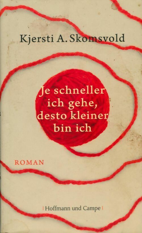 Je schneller ich gehe, desto kleiner bin ich - Kjersti Annesdatter Skomsvold - Livre