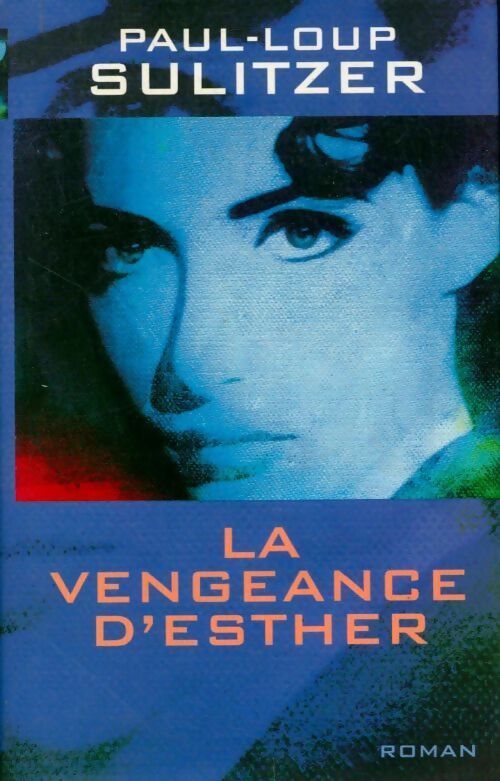 La vengeance d'Esther - Paul-Loup Sulitzer - Livre