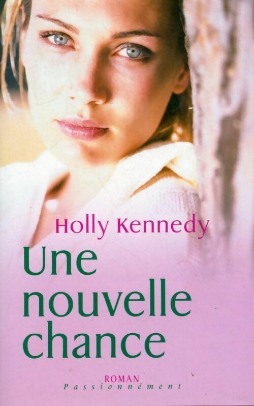 Une nouvelle chance - Holly Kennedy - Livre