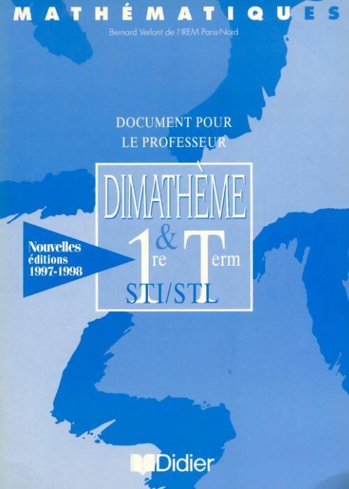 Mathématiques 1ère & Terminales STI-STL. Document pour le professeur 1997 - Collectif - Livre