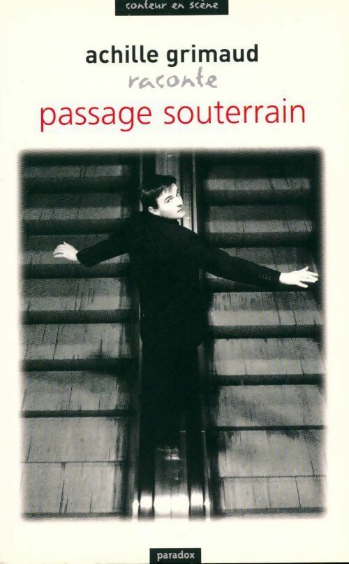 Achille Grimaud raconte passage souterrain - Achille Grimaud - Livre