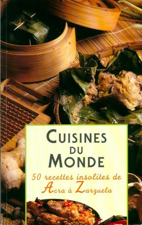 Cuisines du monde. 50 recettes insolites de acra à zarguela - Hubert Deveaux - Livre