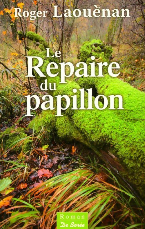 Le repaire du papillon - Roger Laouenan - Livre