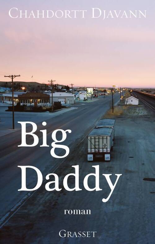 Big Daddy - Chahdortt Djavann - Livre