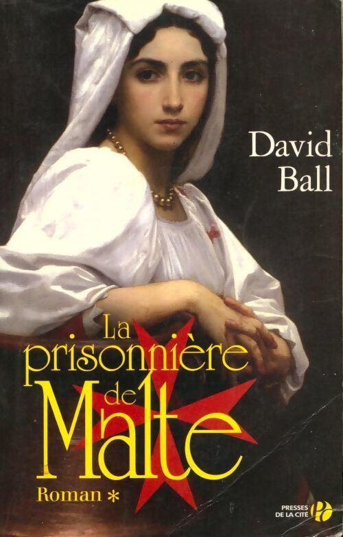 La prisonnière de Malte Tome I - David Ball - Livre