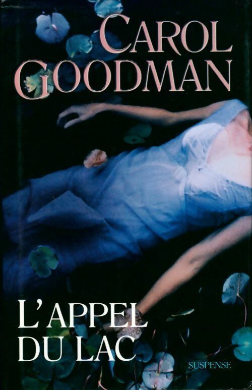 L'appel du lac - Carol Goodman - Livre