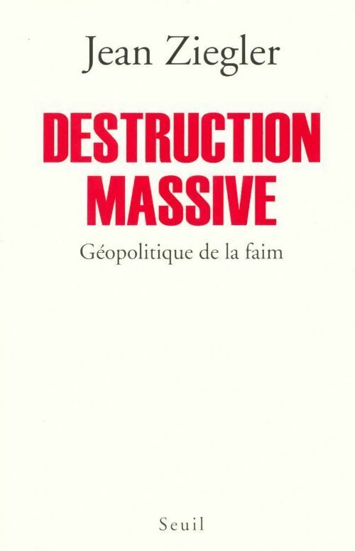 Destruction massive - Jean Ziegler - Livre