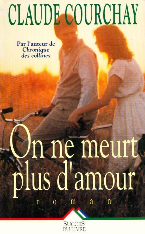 On ne meurt plus d'amour - Courchay - Livre