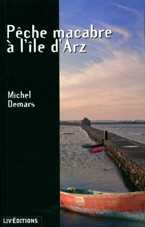 Pêche macabre à l'île d'Arz - Michel Demars - Livre
