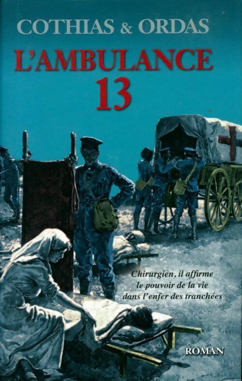 L'ambulance 13 - Patrick Cothias - Livre