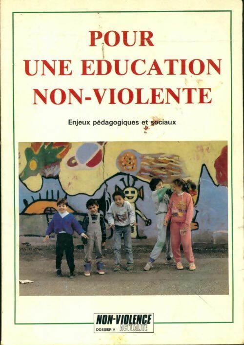 Pour une éducation non violente - Collectif - Livre