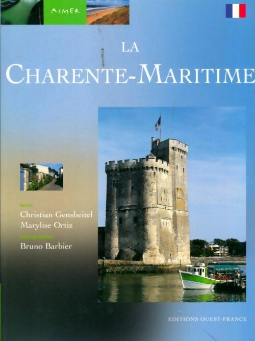 La Charente-Maritime - Bruno Barbier - Livre