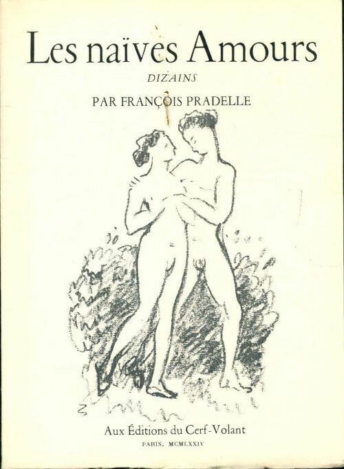 Les naïves amours - François Pradelle - Livre