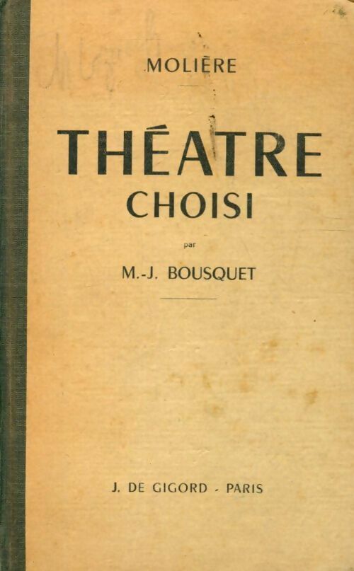 Théâtre choisi de Molière - M-J. Bousquet - Livre