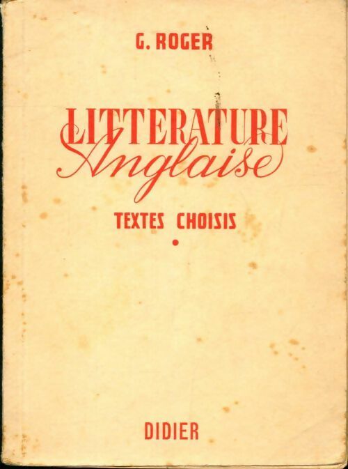 Littérature anglaise textes choisis - G Roger - Livre