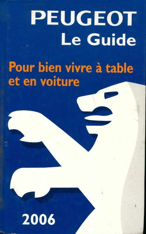 Peugeot le guide 2006 - Marc De Champérard - Livre