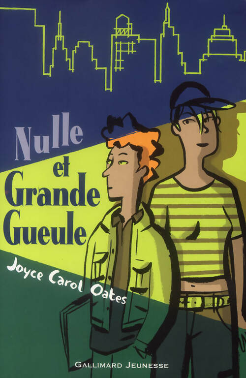 Nulle et grande gueule - Joyce Carol Oates - Livre