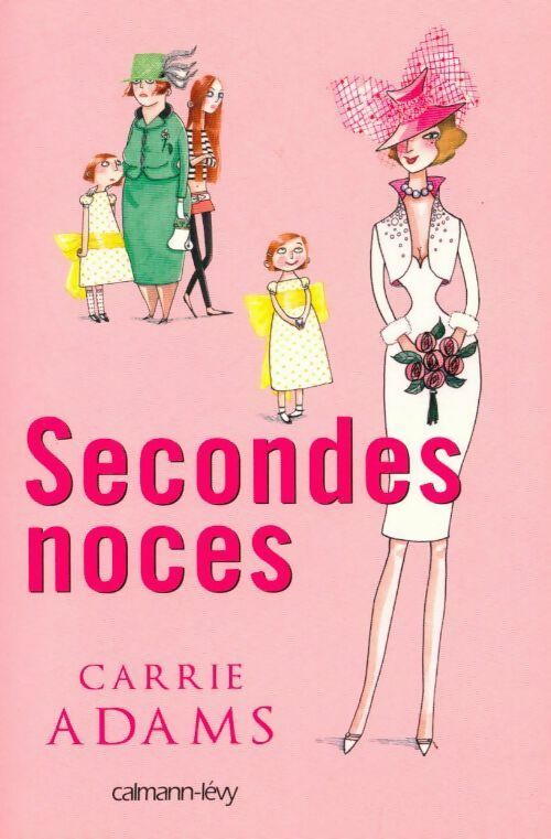 Secondes noces - Carrie Adams - Livre