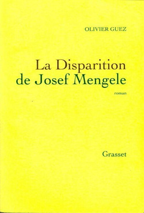 La disparition de Josef Mengele - Olivier Guez - Livre