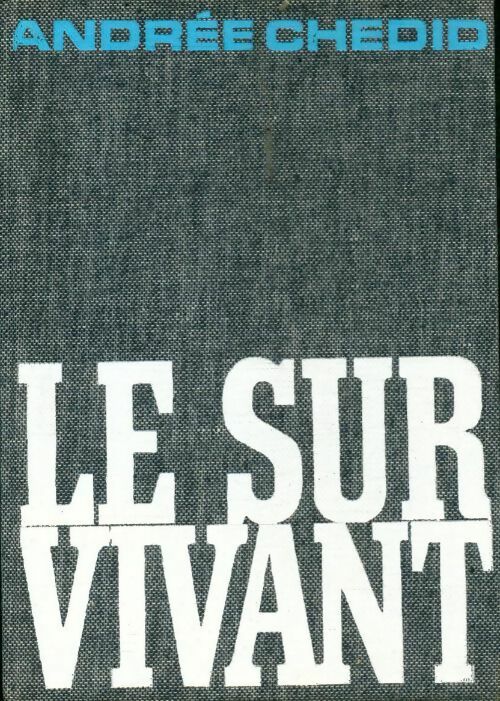 Le survivant - Andrée Chedid - Livre