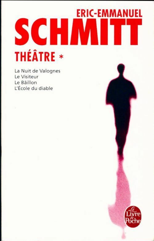 Théâtre Tome I : La Nuit de Valognes, le visiteur, le baillon, l'école du diable - Eric-Emmanuel Schmitt - Livre