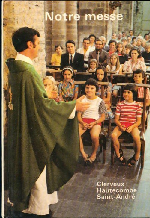 Notre messe - Collectif - Livre
