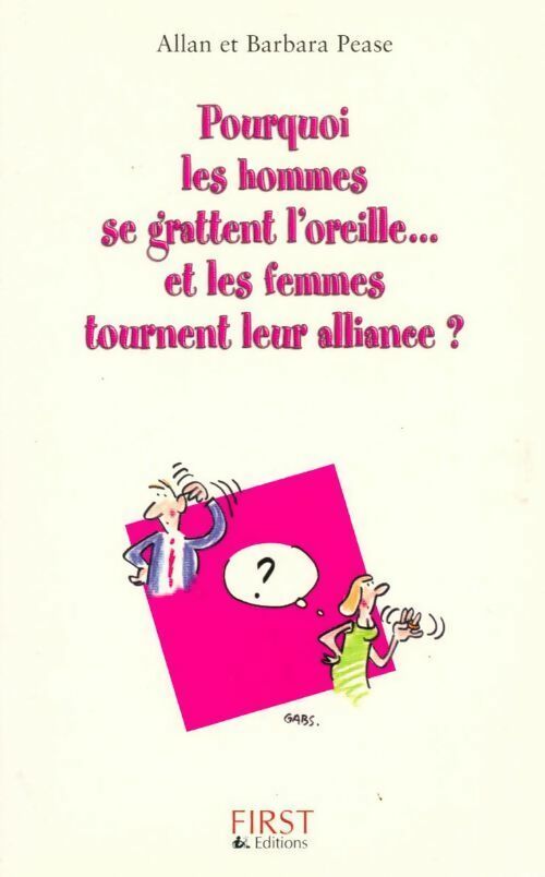 Pourquoi les hommes se grattent l'oreille et les femmes tournent leurs alliances ? - Allan Pease - Livre