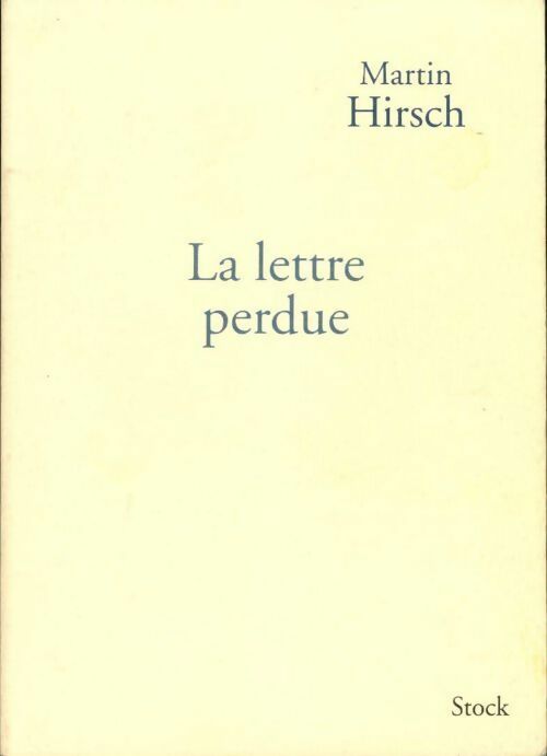 La lettre perdue - Martin Hirsch - Livre