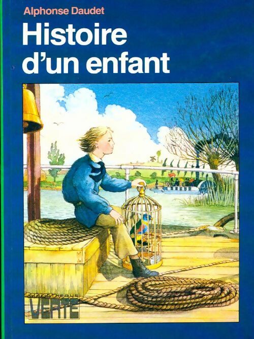Histoire d'un enfant - Alphonse Daudet - Livre
