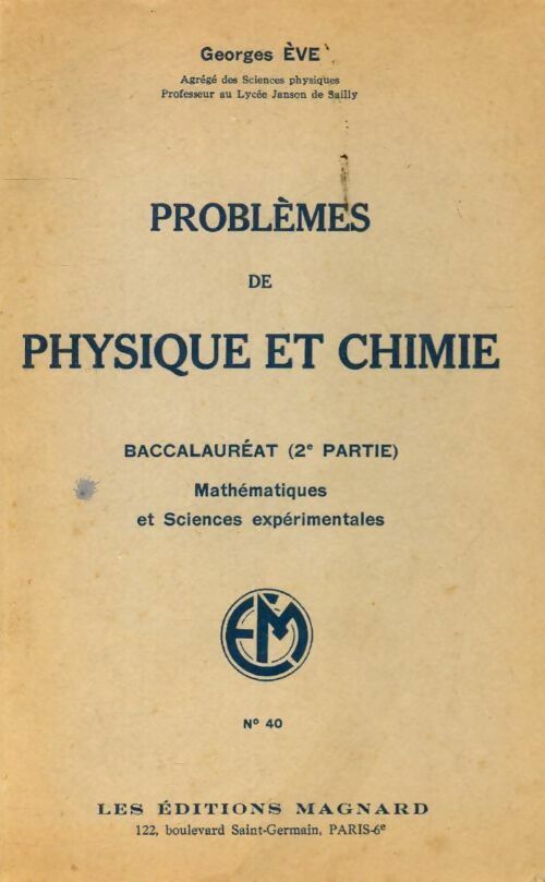 Problemes de physique et chimie baccalauréat - Georges Eve - Livre